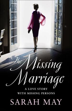 The Missing Marriage by Sarah May