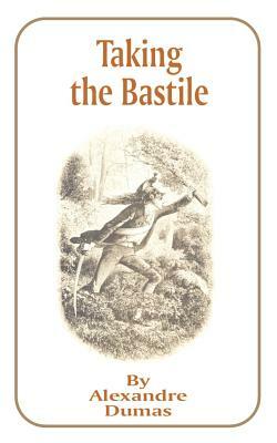 Taking the Bastile by Alexandre Dumas