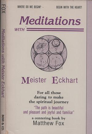 Meditations with Meister Eckhart by Matthew Fox