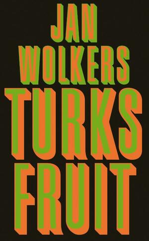 Turks fruit by Jan Wolkers