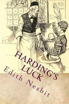 Harding's Luck: Illustrated by E. Nesbit