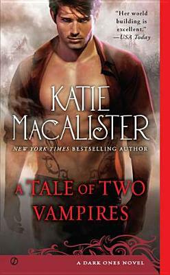 A Tale of Two Vampires: A Dark Ones Novel by Katie MacAlister