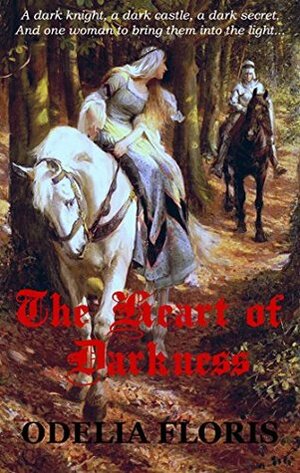 The Heart of Darkness (The Chaucy Shire Medieval Mysteries Book 1) by Odelia Floris