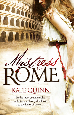 Mistress of Rome by Kate Quinn