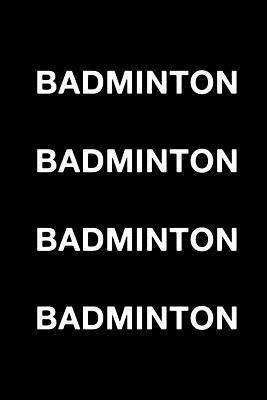 Badminton Badminton by Mark Hall