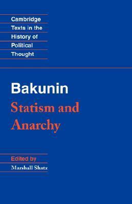 Statism and Anarchy by Mikhail Bakunin, Marshall S. Shatz, Raymond Geuss