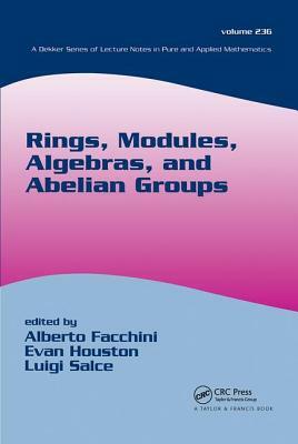 Rings, Modules, Algebras, and Abelian Groups by 