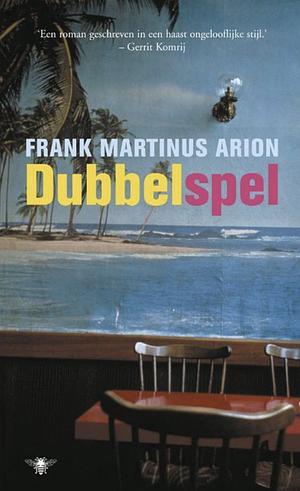 Dubbelspel by Frank Martinus Arion