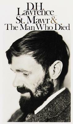 St. Mawr & the Man Who Died by D.H. Lawrence