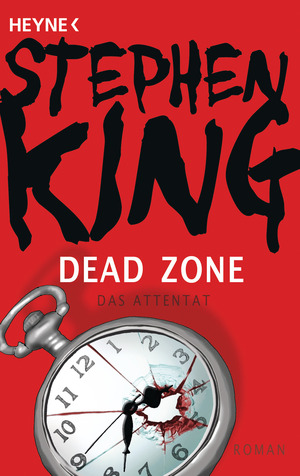 Dead Zone - Das Attentat by Stephen King