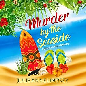 Murder by the Seaside by Julie Anne Lindsey