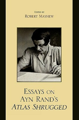 Essays on Ayn Rand's Atlas Shrugged by 