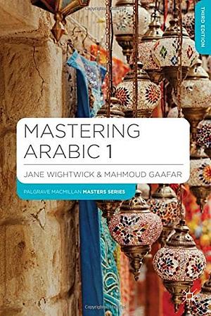 Mastering Arabic 1 by Jane Wightwick, Mahmoud Gaafar