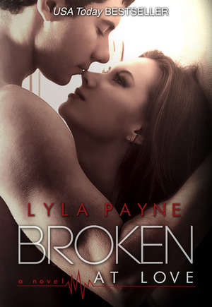 Broken at Love by Lyla Payne