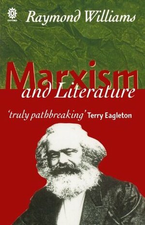 Marxism and Literature by Raymond Williams