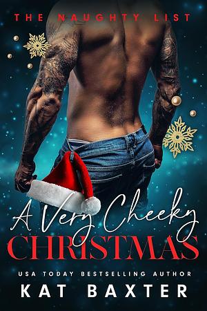 A Very Cheeky Christmas  by Kat Baxter