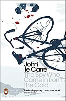 The Spy Who Came in from the Cold by John le Carré