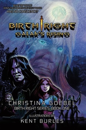 Birth Right: Galak's Rising by Christina Goebel