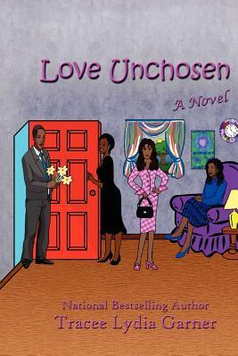 Love Unchosen by Tracee Lydia Garner