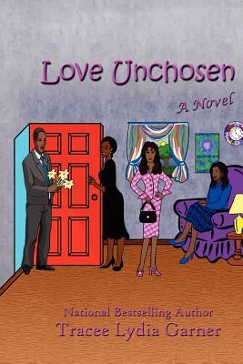 Love Unchosen by Tracee Lydia Garner