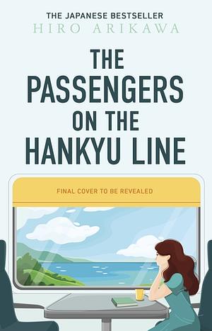 The Passengers on the Hankyu Line by Hiro Arikawa, 有川浩