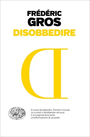 Disobbedire by Frédéric Gros