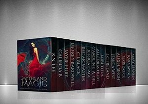 Myths and Magic: An Epic Fantasy and Speculative Fiction Boxed Set by Terri Bruce, Lori Titus, Calinda B., Kara Jaynes, Bec McMaster, Jessica West, Jessica Cage, Jeffrey Bardwell, LC Ireland, Jayne Fury, K.N. Lee