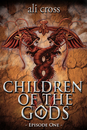 Children of the Gods: Episode One by Ali Archer