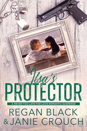 Ilsa's Protector by Regan Black, Janie Crouch