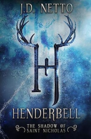 Henderbell: The Shadow of Saint Nicholas by J.D. Netto