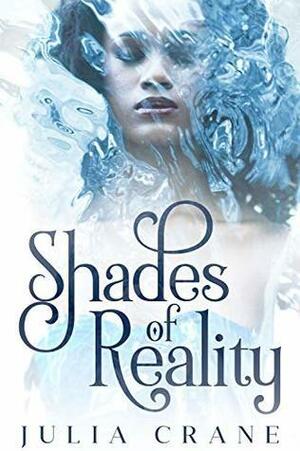 Shades of Reality (Daughters of the Craft #2) by Julia Crane