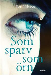 Som sparv som örn by Per Nilsson