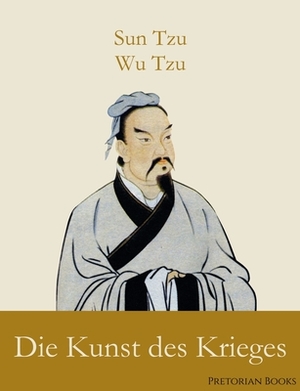 Die Kunst des Krieges by Wu Tzu, Sun Tzu