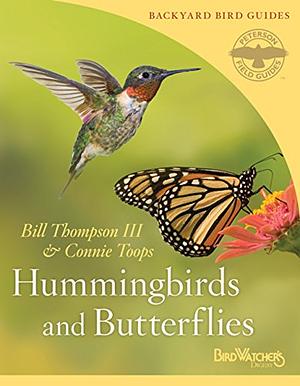 Hummingbirds and Butterflies by Connie Toops, Bill Thompson III