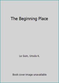 The Beginning Place by Ursula K. Le Guin