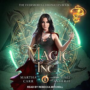 Magic Inc.: An Oriceran Urban Cozy by Martha Carr, Michael Anderle