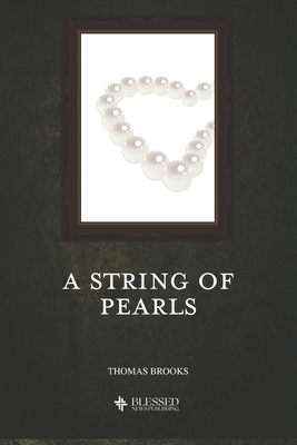 A String of Pearls (Illustrated) by Thomas Brooks