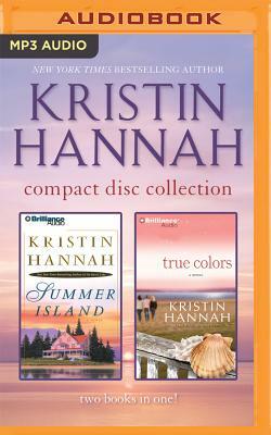 Kristin Hannah - Collection: Summer Island & True Colors by Kristin Hannah