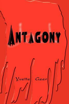 Antagony by Yvette Geer