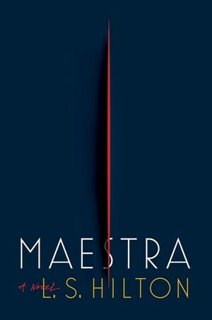 Maestra by L.S. Hilton