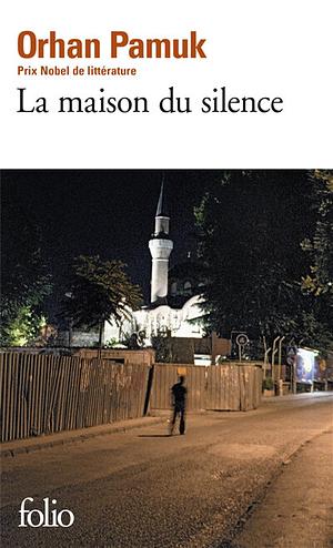 La maison du silence by Orhan Pamuk
