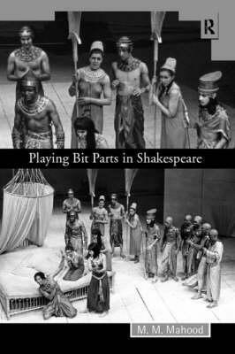 Playing Bit Parts in Shakespeare by M.M. Mahood