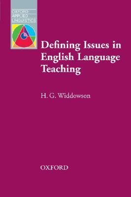 Defining Issues in English Language Teaching by H.G. Widdowson