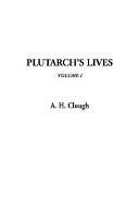 Plutarch's Lives, Volume 1 by A. H. Clough