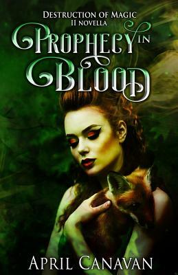 Prophecy in Blood by April Canavan