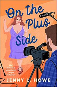 On the Plus Side by Jenny L. Howe