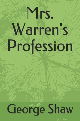 Mrs. Warren's Profession by George Bernard Shaw