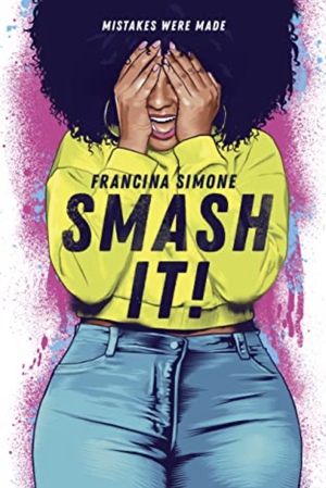 Smash It! by Francina Simone