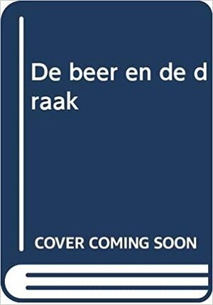 De Beer En De Draak by Tom Clancy
