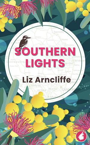 Southern Lights by Liz Arncliffe, Liz Arncliffe